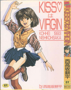 [Nishikousaka Kouhei] Kiss wa Virgin [Incomplete]