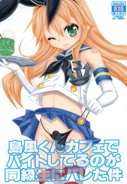 Download Shimakaze-kun Cafe de Baitoshiteru no ga Doukyuusei ni Bareta Ken